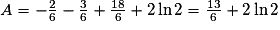 A=-\frac{2}{6}-\frac{3}{6}+\frac{18}{6}+2\ln2=\frac{13}{6}+2\ln2