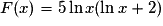 F(x)=5\ln x(\ln x+2)