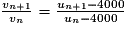 \frac{v_{n+1}}{v_{n}}=\frac{u_{n+1}-4000}{u_{n}-4000}