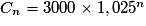 C_n = 3 000 \times{} 1,025^n