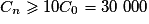 C_n \geq{} 10C_0 = 30\ 000
