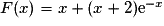 F(x) = x + (x + 2)\mathrm{e}^{-x}