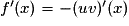 f'(x) = -(uv)'(x)