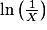 \ln \left(\frac{1}{X}\right)
