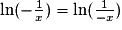 \ln(-\frac{1}{x})= \ln(\frac{1}{-x})