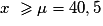x\ \geq{}\mu =40,5