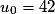u_0 = 42