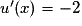 u'(x) = -2