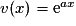 v(x) = \mathrm{e}^{ax}