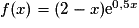 f(x) = (2 - x)\mathrm{e}^{0,5x}