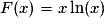 F(x)=x\ln(x)