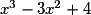 x^{3}-3x^{2}+4
