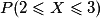 P(2\leq X\leq 3)