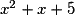 x^{2}+x+5