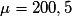 \mu=200,5