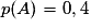 p(A) = 0,4