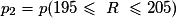 p_2 = p(195\leq\ R\ \leq 205)