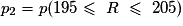 p_2 = p(195\leq\ R\ \leq\ 205)