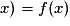 x) =f(x)