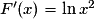 F'(x) = \ln x^2