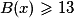B(x)\geq 13