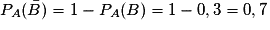 P_{A}(\bar{B}) = 1 - P_{A}(B) = 1 - 0,3 = 0,7