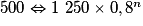 500 \Leftrightarrow 1\ 250 \times 0,8^n