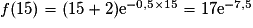 f(15) = (15 +2)\mathrm{e}^{-0,5\times 15} = 17\mathrm{e}^{-7,5}