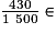 \frac{430}{1~500}\in
