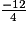 \frac{-12}{4}