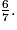 \frac{6}{7}.
