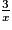\frac{3}{x}