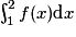 \int_1^2 f(x) \mathrm{d}x