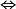\Leftrightarrow