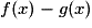 f(x)-g(x)