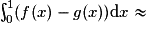 \int_0^1 (f(x) - g(x)) \mathrm{d}x \approx