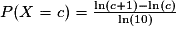 P(X=c)= \frac{\ln(c+1) - \ln(c)}{\ln(10)}
