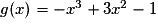 g(x) = -x^3 + 3x^2 - 1