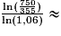 \frac{\ln(\frac{750}{355})}{\ln(1,06)} \approx