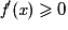{\textit{f}}'(\textit{x})\geq 0