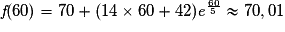 \textit{f}(60)= 70+(14\times 60+42)\textit{e}^{\frac{60}{5}}\approx 70,01