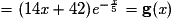 = (14\textit{x}+42)\textit{e}^{-\frac{\textit{x}}{5}}= \textbf{g}(\textit{x})