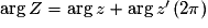 \mathrm{arg}\,Z=\mathrm{arg}\,z+\mathrm{arg}\,{z^\prime}\,(2\pi)