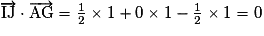 \overrightarrow{\mathrm{IJ}} \cdot \overrightarrow{\mathrm{AG}} = \frac{1}{2} \times 1 + 0 \times 1 - \frac{1}{2} \times 1 = 0