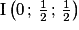 \mathrm{I}\left({0\,;\,\frac{1}{2}\,;\,\frac{1}{2}}\right)