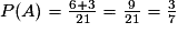 P(A)=\frac{6+3}{21}=\frac{9}{21}=\frac{3}{7}