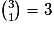 {3\choose1}=3