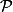 \mathcal{P}
