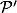 \mathcal{P}'