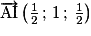 \overrightarrow{\mathrm{AI}}\left(\frac{1}{2}\,;\,1\,;\,\frac{1}{2}\right)